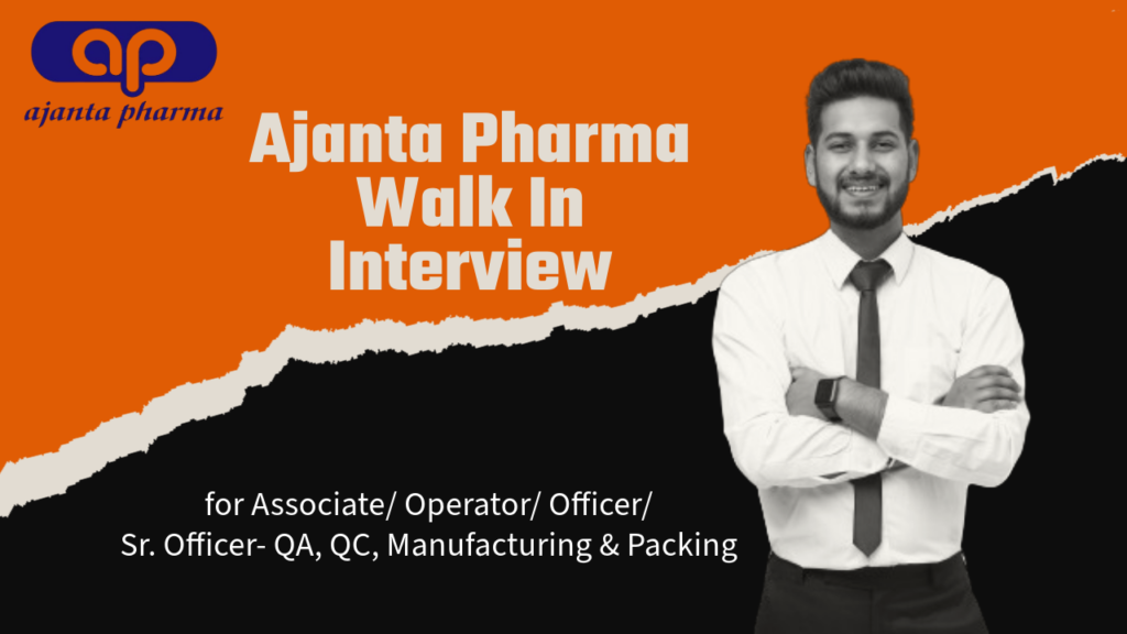 Ajanta Pharma Walk In Interview