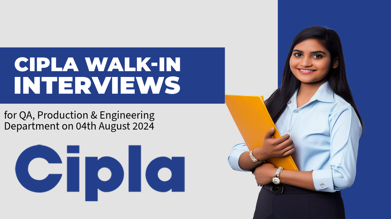 Cipla Walk-in Interviews